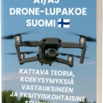 Suomen A1/A3 Drone-lupakoe – Kattava teoria, 500+ koetyylistä kysymystä ja vastausta yksityiskohtaisilla selityksillä